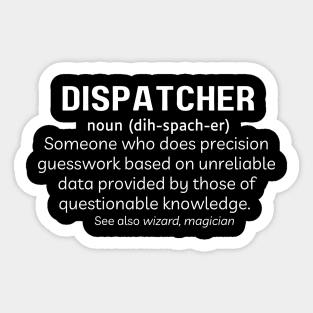 Funny Dispatcher Gift for 911 First Responder Police and Sheriff Emergency Dispatchers Sticker